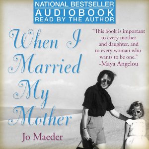 When I Married My Mother by Jo Maeder Audiobook Cover